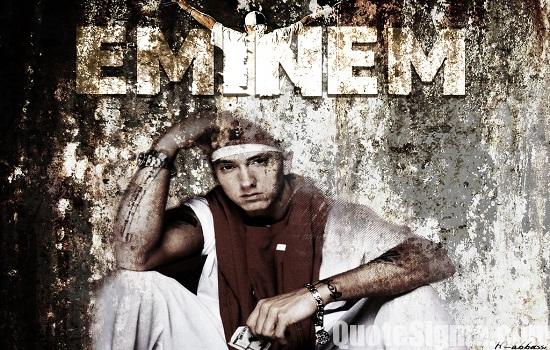 Eminem Quotes