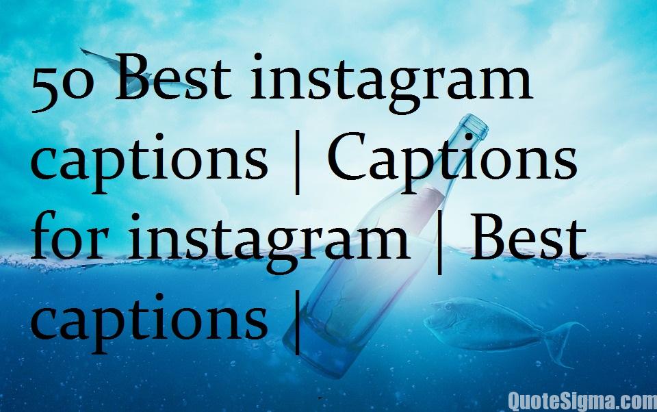 50-best-instagram-captions-captions-for-instagram-best-captions